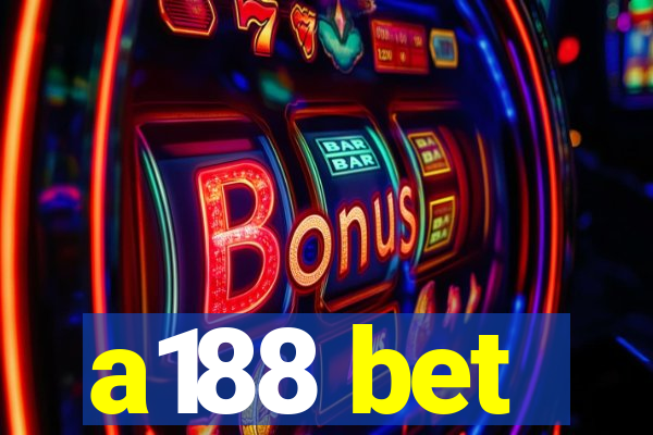 a188 bet